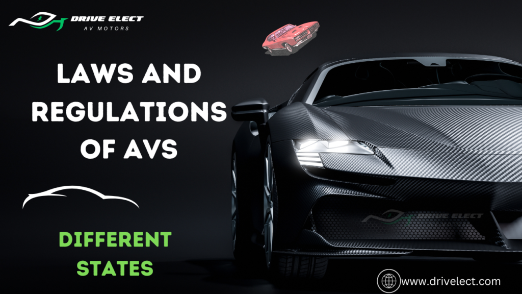 Autonomous vehicle laws and regulations governing in different states