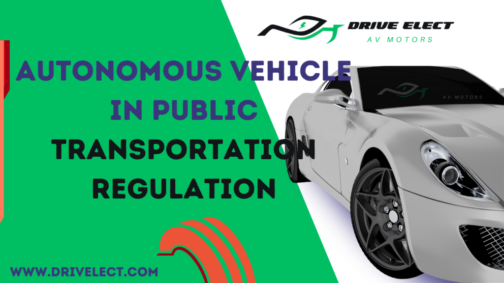 Autonomous vehicle in public transportation regulation