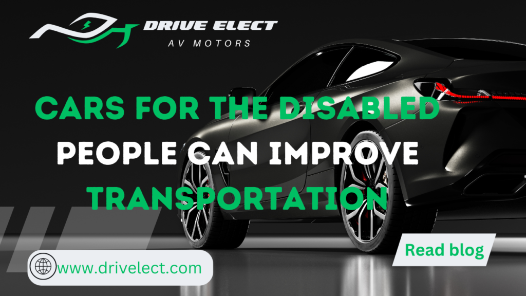 Cars for the disabled people can improve Transportation