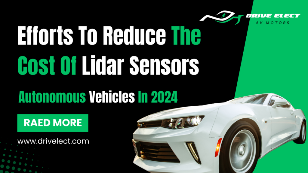 Efforts to reduce the cost of lidar sensors in autonomous vehicles in 2024