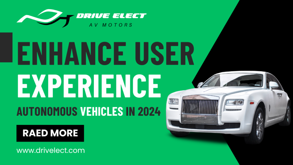 Enhance user experience within autonomous vehicles in 2024