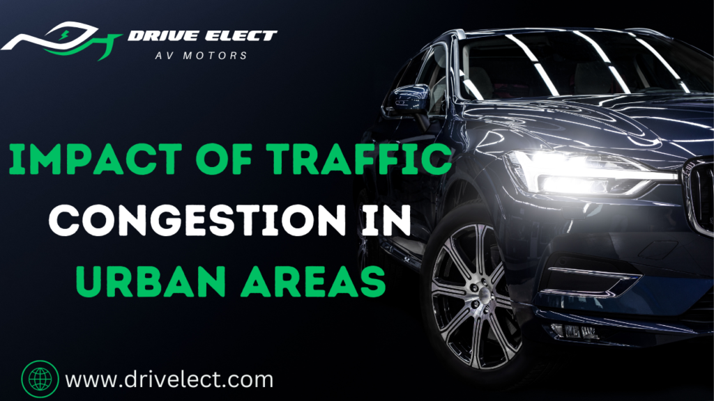 Impact of traffic congestion in urban areas